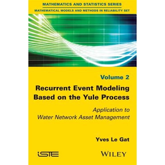 Pre-Owned Recurrent Event Modeling Based on the Yule Process: Application to Water Network Asset Management (Paperback)
