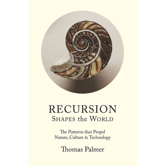 Recursion Shapes the World, (Paperback)