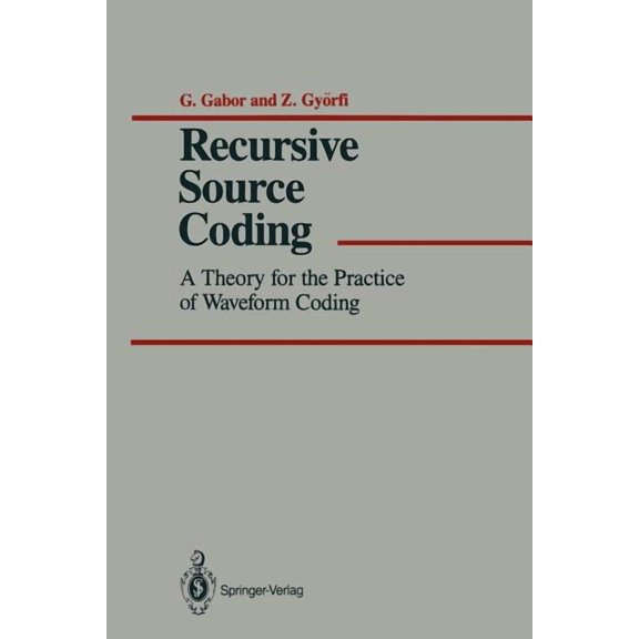 Recursive Source Coding: A Theory for the Practice of Waveform Coding, (Paperback)