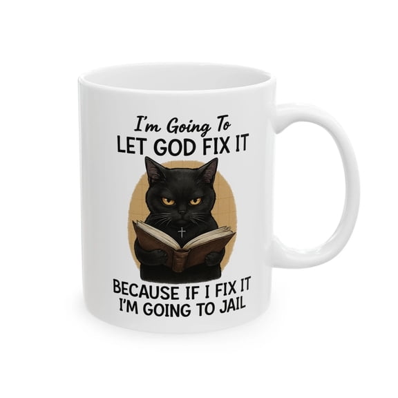 Recyclable Ceramic Black Cat Coffee Mug – Funny Quote “Let God Fix It”