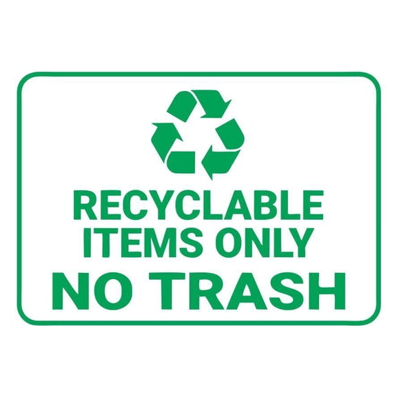 Recyclable Items Only No Trash safety aluminum Sign Metal Wall Sign Size: 8 x 12 Inch