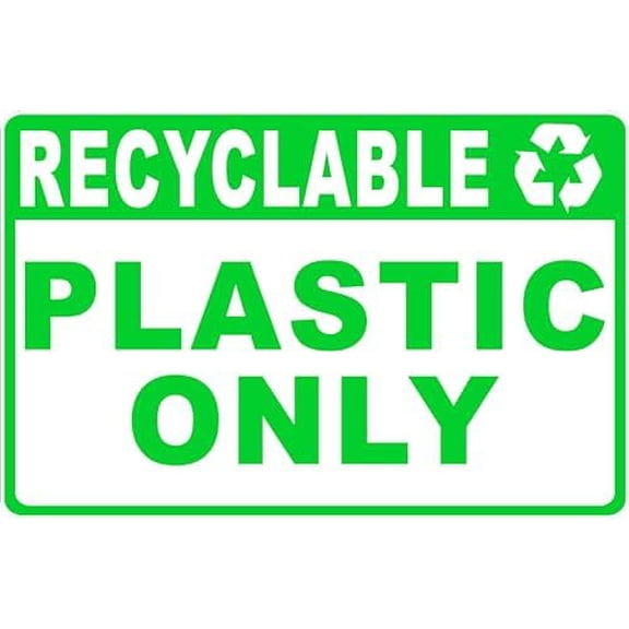 Recyclable Plastic Only Sign 8"x12"