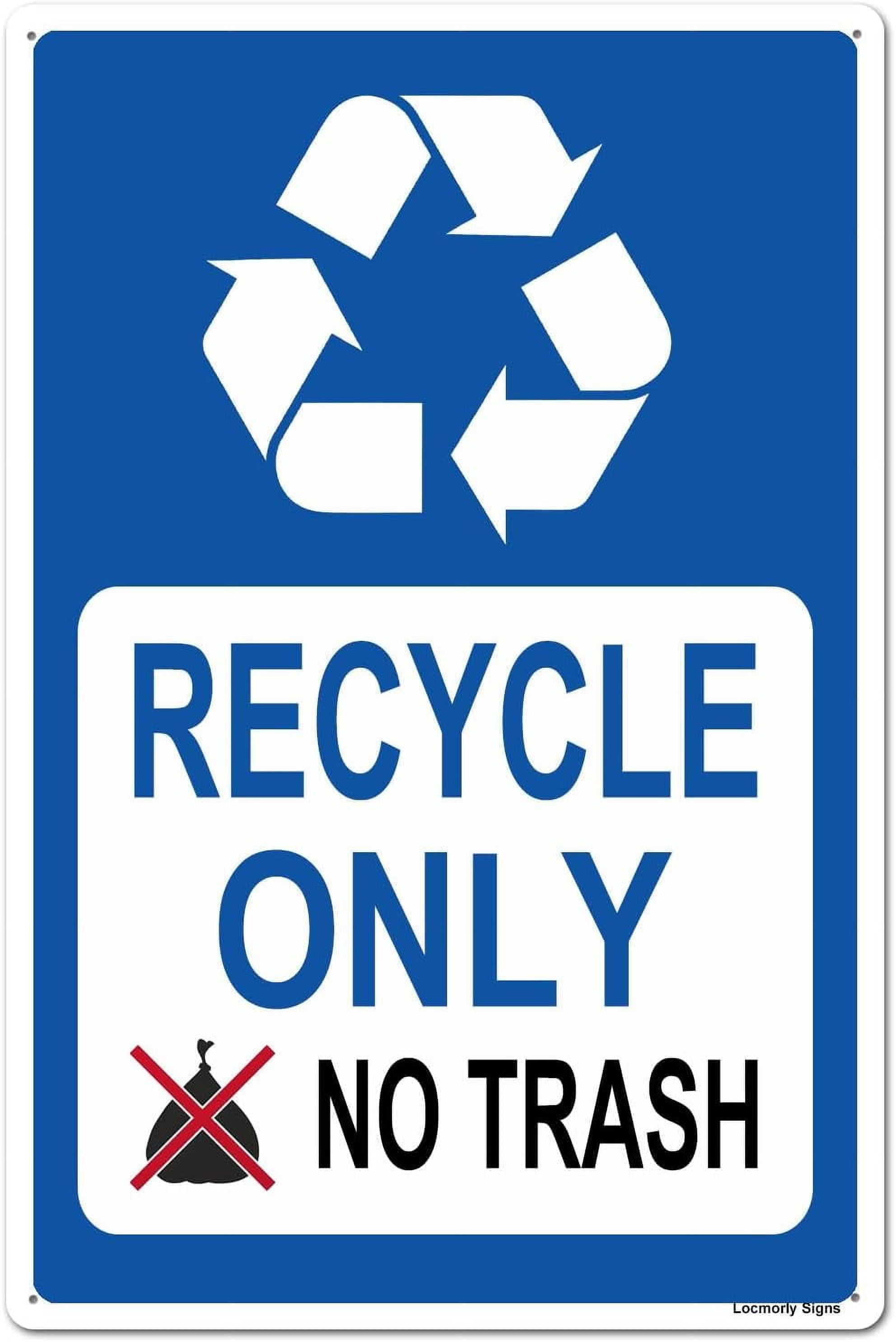 Recycle Only No Trash Sign Metal Tin Sign 8x12inch - Walmart.com