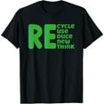 thumbnail image 1 of Recycle Reuse Reduce Renew Rethink Earth Day Recycling T-Shirt, 1 of 6