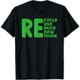 thumbnail image 1 of Recycle Reuse Reduce Renew Rethink Earth Day Recycling T-Shirt, 1 of 3