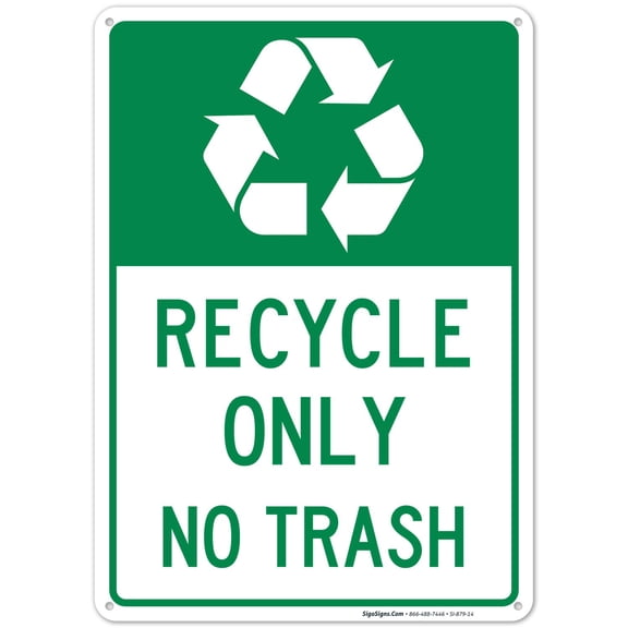 Recycle Sign, No Trash 10x14 Inches, Rust .040 Aluminum, Fade , Made in