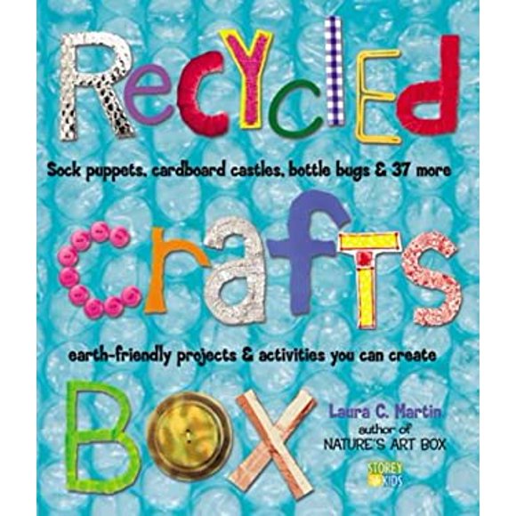 Pre-Owned Recycled Crafts Box: Sock Puppets, Cardboard Castles, Bottle Bugs & 37 More Earth-Friendly Projects & Activities You Can Create (Hardcover) 1580175236 9781580175234
