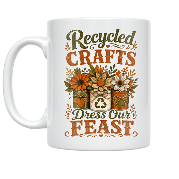 Recycled Crafts Dress Our Feast - Thanksgiving Enthusiast - 11 oz Ceramic Coffee Mug