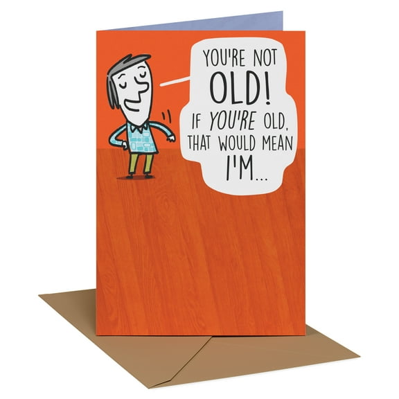 Recycled Paper Greetings Funny Birthday Card (You're Not Old)