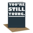 thumbnail image 1 of Recycled Paper Greetings Funny Birthday Card for Anyone (Still Youngish), 1 of 3