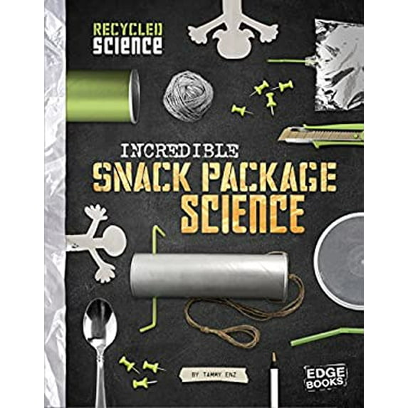 Pre-Owned Incredible Snack Package Science (Hardcover) 1515708632 9781515708636