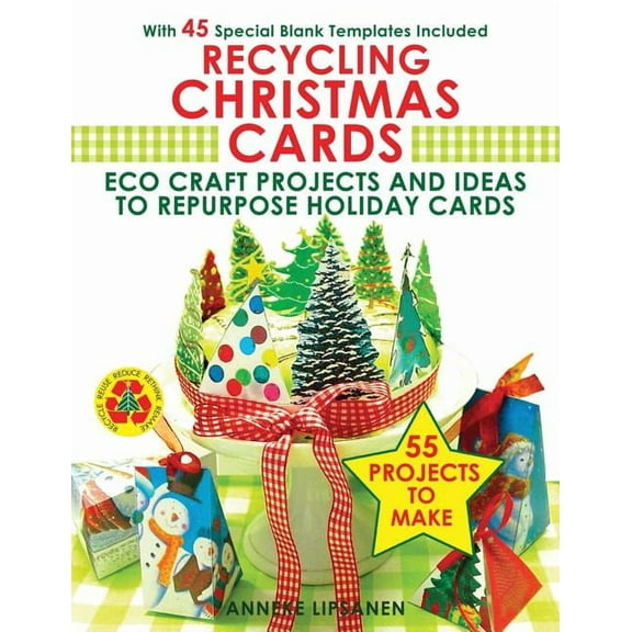 Recycling Christmas Cards: Eco Craft Projects and Ideas to Repurpose Holiday Cards - With 45 Special Blank Templates Inc, (Paperback)