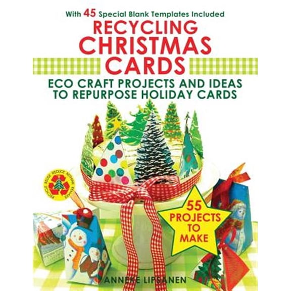 Pre-Owned Recycling Christmas Cards: Eco Craft Projects and Ideas to Repurpose Holiday Cards - With 45 Special Blank Templates Included (Paperback)