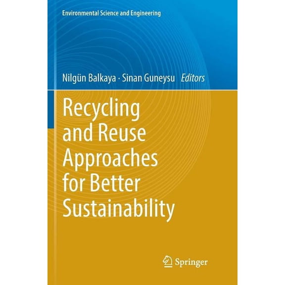 Recycling and Reuse Approaches for Better Sustainability, (Paperback)