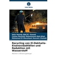 thumbnail image 1 of Recycling von El-Dekhaila-EisenoxidabfÃ¤llen und Reduktion mit Wasserstoff, (Paperback), 1 of 1