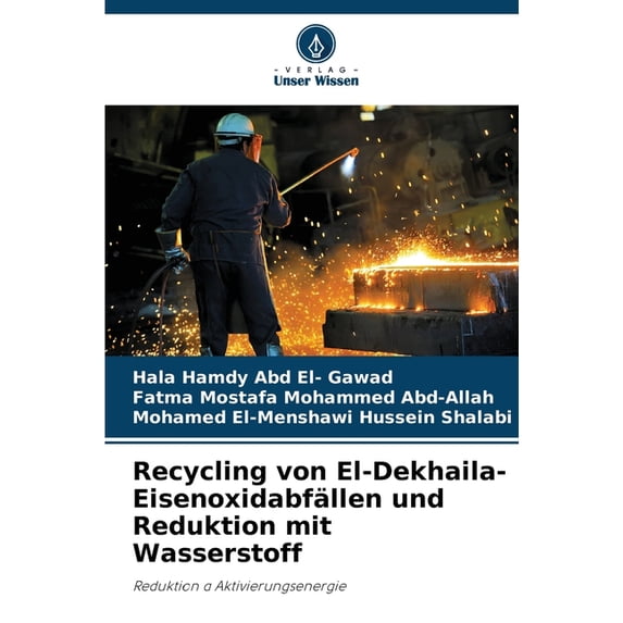 Recycling von El-Dekhaila-Eisenoxidabfällen und Reduktion mit Wasserstoff, (Paperback)