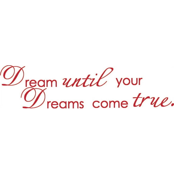 Red 10" x 40" Dream until your dreams come true Vinyl wall art Inspirational quotes and saying home decor decal sticker