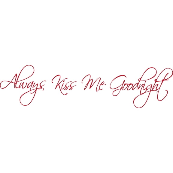 Red 22" x6" Decaltor always kiss me good Quotes Sayings Words Art Decor Lettering Vinyl Wall Art Inspirational Uplifting