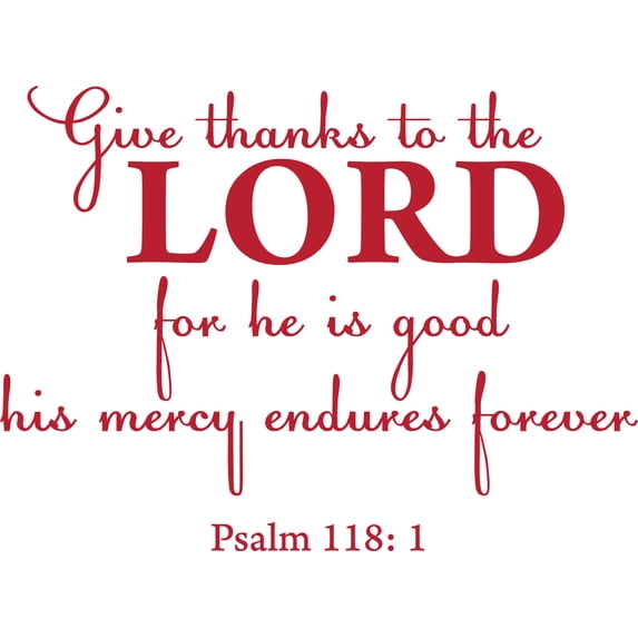 Red 25" x 18" Decaltor Psalm 118:1 Oh Give Thanks to The Lord for He is Good for His Mercy Quotes Sayings Words Art Decor Lettering Vinyl Wall Art Inspirational Uplifting Bible