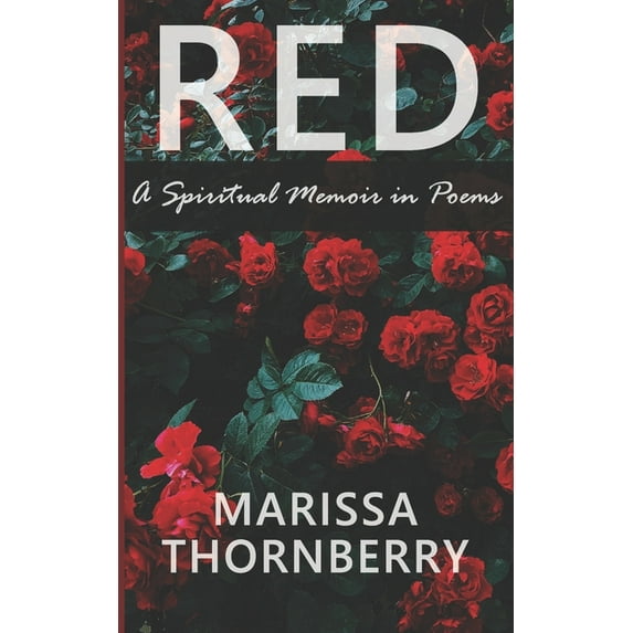 Red: A Spiritual Memoir in Poems, (Paperback)