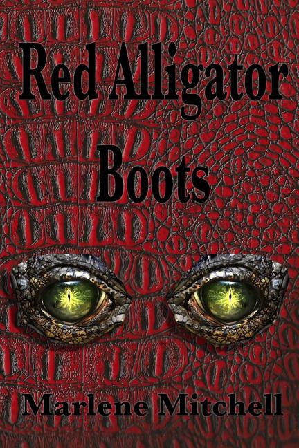 Red Alligator Boots (Paperback) by Marlene Mitchell