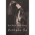 thumbnail image 1 of Pre-Owned Red Bird, Red Power, Volume 67: The Life and Legacy of Zitkala-Sa (Hardcover) 0806151781 9780806151786, 1 of 1