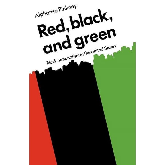Red Black and Green: Black Nationalism in the United States, (Paperback)