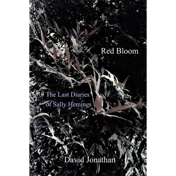 Red Bloom: The Last Diaries of Sally Hemings (Paperback)