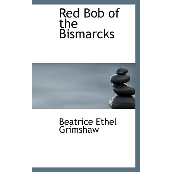Red Bob of the Bismarcks (Hardcover)