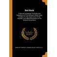 thumbnail image 1 of Red Book : A Manual Containing the Rules and Regulations of the Woman's Relief Corps, Auxiliary to the Grand Army of the Republic, and Official Decisions of the Several Conventions (Paperback), 1 of 1