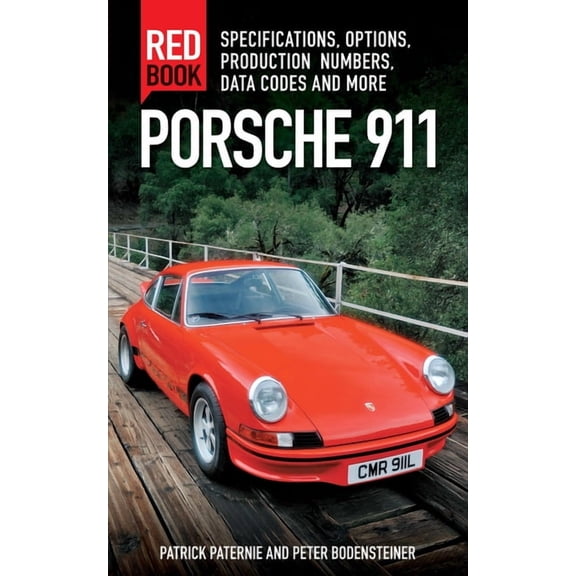 Red Book Porsche 911 Red Book 3rd Edition: Specifications, Options, Production Numbers, Data Codes and More, (Paperback)