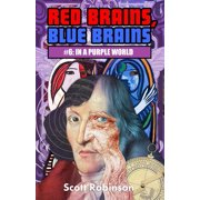 Red Brains, Blue Brains Red Brains, Blue Brains #6 In a Purple World, Book 10, Paperback