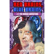 Red Brains, Blue Brains Red Brains, Blue Brains #7 The Human Adventure, Book 11, Paperback