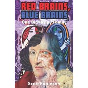 Red Brains, Blue Brains Red Brains, Blue Brains One Big Happy Family, Book 3, Paperback
