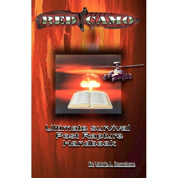 Red Camo: Ultimate Survival Post Rapture Handbook
