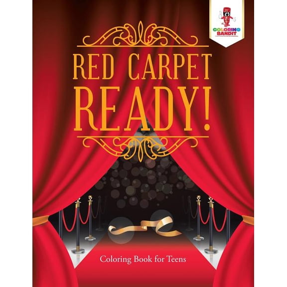 Red Carpet Ready!: Coloring Book for Teens, (Paperback)