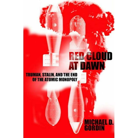 Pre-Owned Red Cloud at Dawn: Truman, Stalin, and the End of the Atomic Monopoly (Hardcover) 0374256829 9780374256821