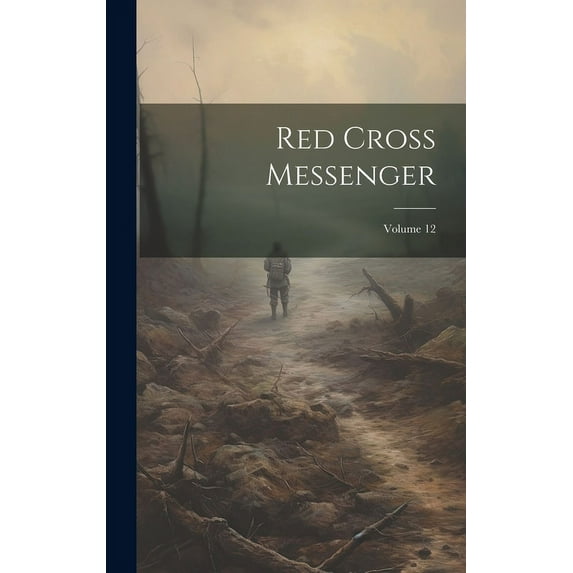 Red Cross Messenger; Volume 12 (Hardcover)