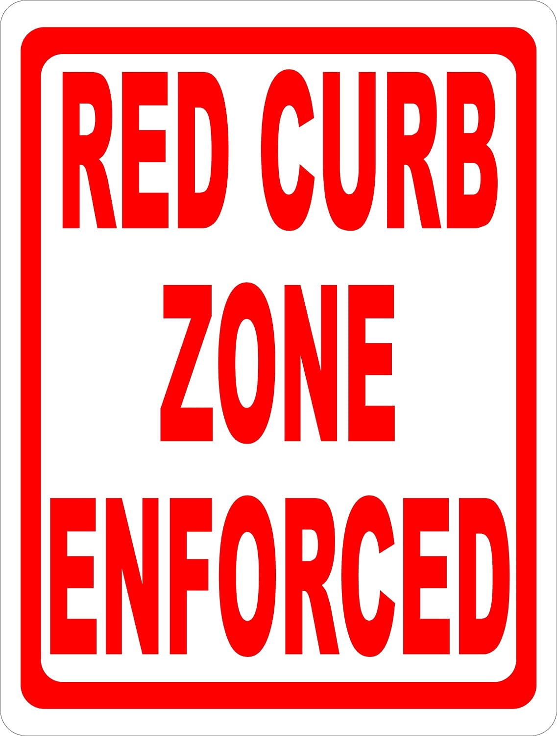 Red Curb Zone Enforced Sign. 8