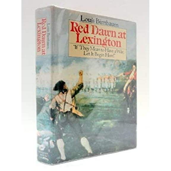 Pre-Owned Red Dawn at Lexington: "If They Mean to Have a War, Let It Begin Here!" Paperback
