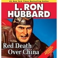 thumbnail image 1 of Pre-Owned Red Death Over China (Audiobook 9781592123346) by L Ron Hubbard, 1 of 1
