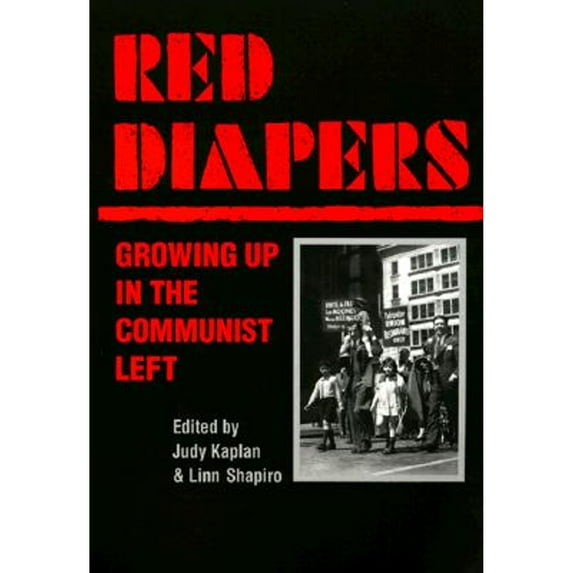 Pre-Owned Red Diapers : Growing up in the Communist Left (Paperback) 9780252067259