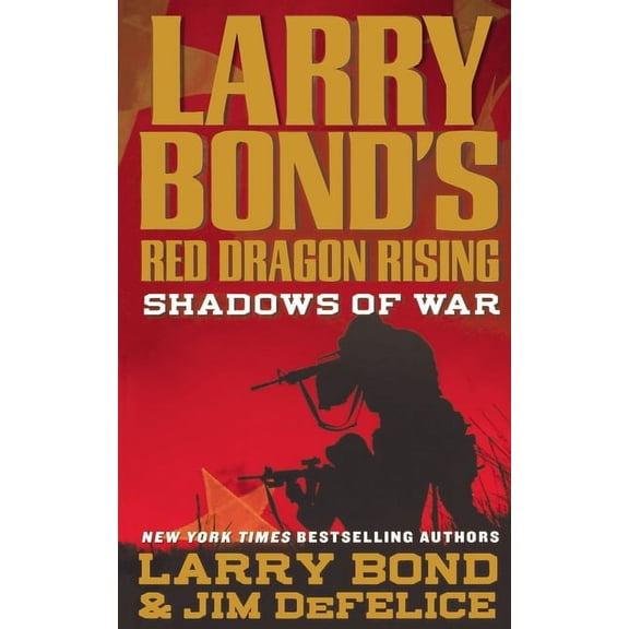 Red Dragon Rising: Larry Bond's Red Dragon Rising: Shadows of War (Series #1) (Paperback)