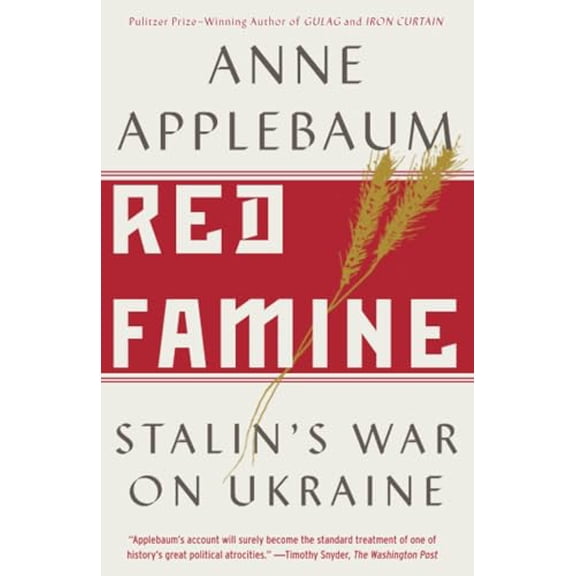 Pre-Owned Red Famine: Stalin's War on Ukraine (Paperback) 0771009321 9780771009327