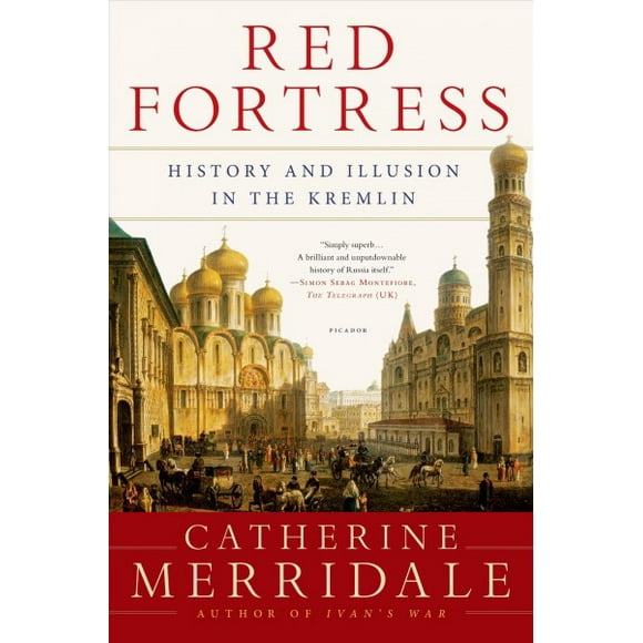 Pre-Owned Red Fortress: History and Illusion in the Kremlin (Paperback) by Catherine Merridale