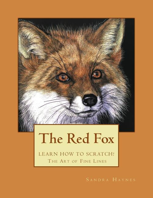 Learn How to Scratch! the Art of Fine Lines: The Red Fox (Paperback)