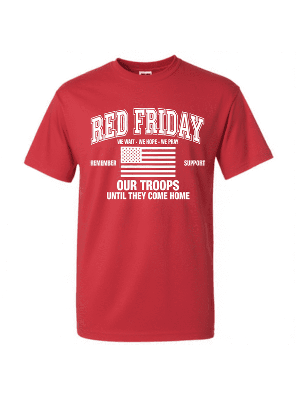 Red Friday Shirt - Support Our Troops Until They Come Home - Remember Everyone Deployed Military T-Shirt