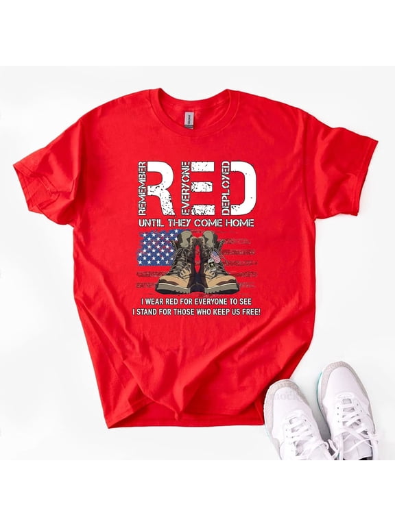 Red Fridays Shirt, Veterans Day Cotton Tee, Remember Everyone Deployed T-Shirt