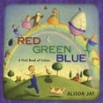 thumbnail image 1 of Pre-Owned Red, Green, Blue: a First Book of Colors (Hardcover) 0525423036 9780525423034, 1 of 1