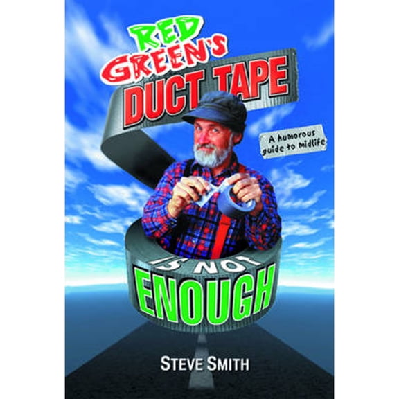 Pre-Owned Red Green's Duct Tape Is Not Enough: A Humorous Guide to Midlife (Paperback) 1578261090 9781578261093
